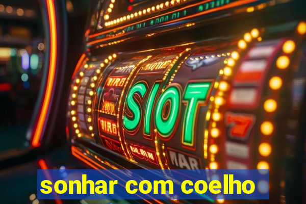 sonhar com coelho